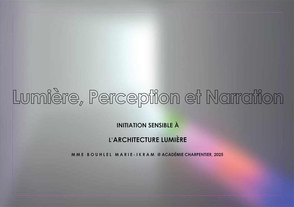 Education — Launch of Lighting Architecture Courses at Académie Charpentier, Paris